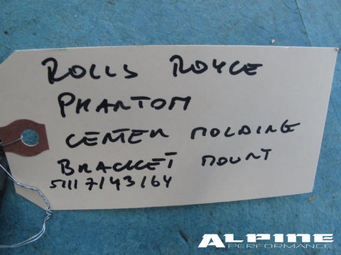 Rolls Royce Phantom center molding bracket mount